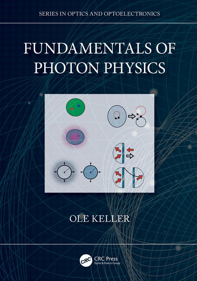Fundamentals of Photon Physics by Ole Keller