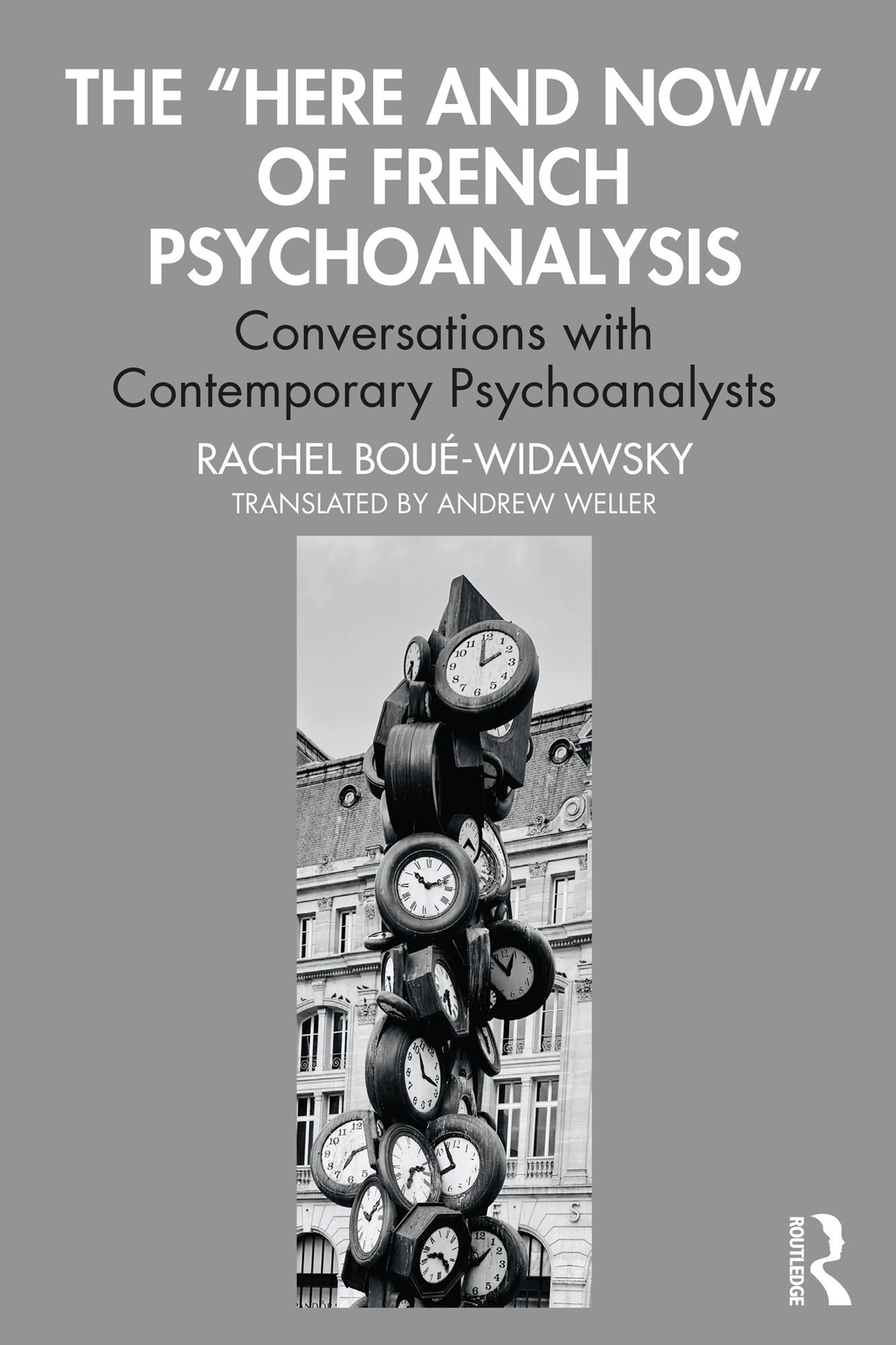The “Here and Now” of French Psychoanalysis