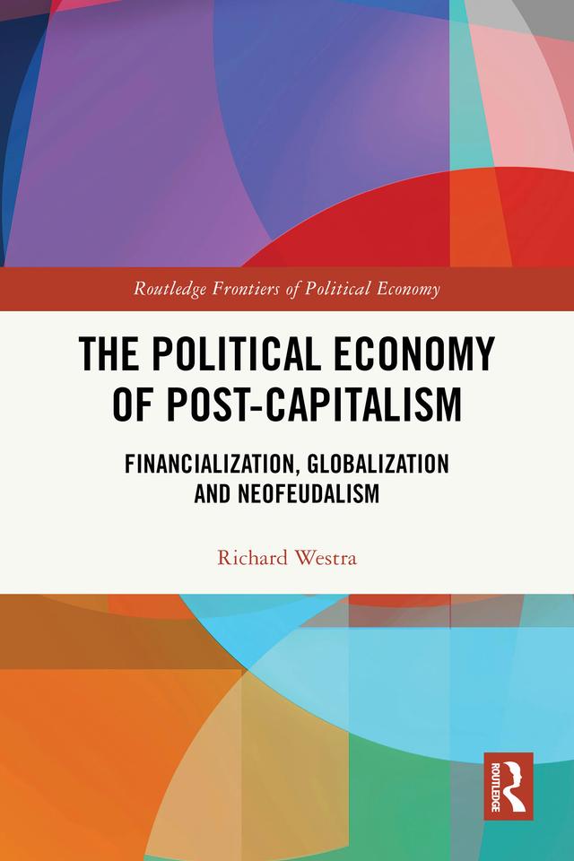 The Political Economy of Post-Capitalism by Richard Westra