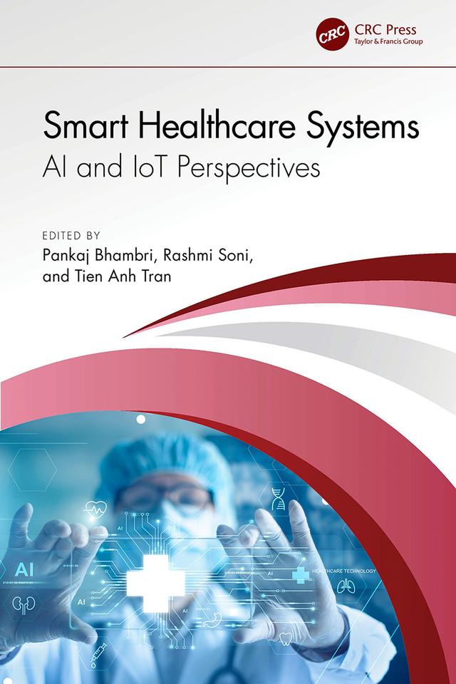 Smart Healthcare Systems by Pankaj Bhambri, Rashmi Soni, Tien Anh Tran