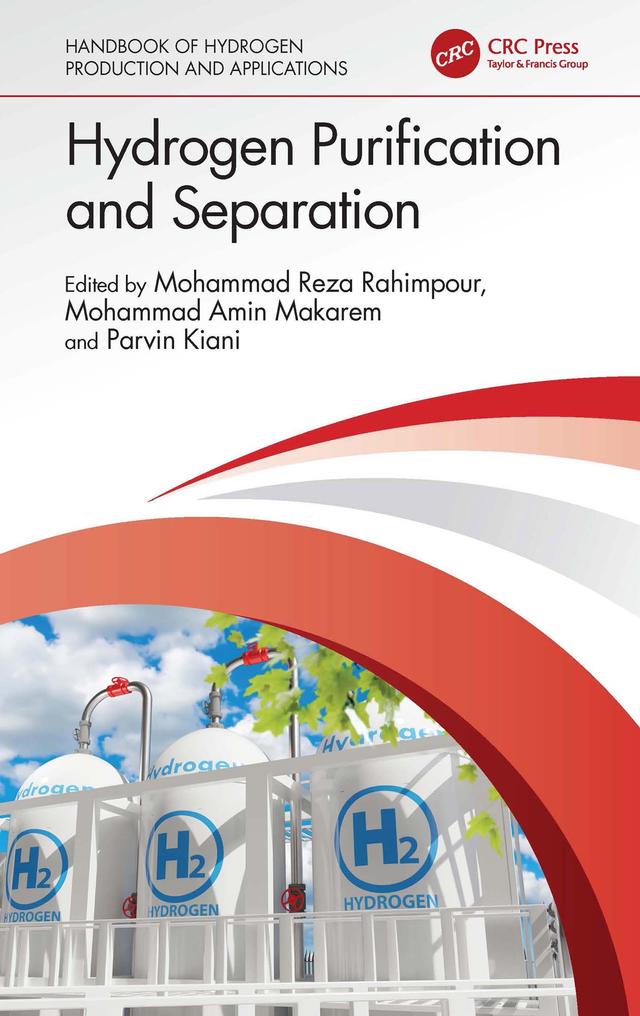 Hydrogen Purification and Separation by Mohammad Amin Makarem, Mohammad Reza Rahimpour, Parvin Kiani