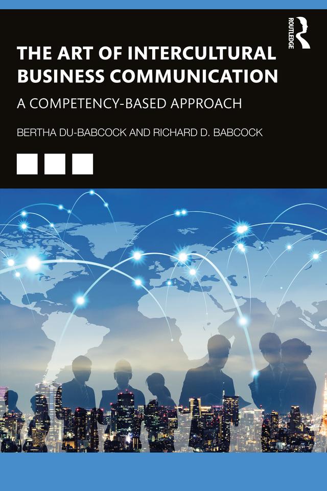 The Art of Intercultural Business Communication by Bertha Du-Babcock, Richard D. D. Babcock