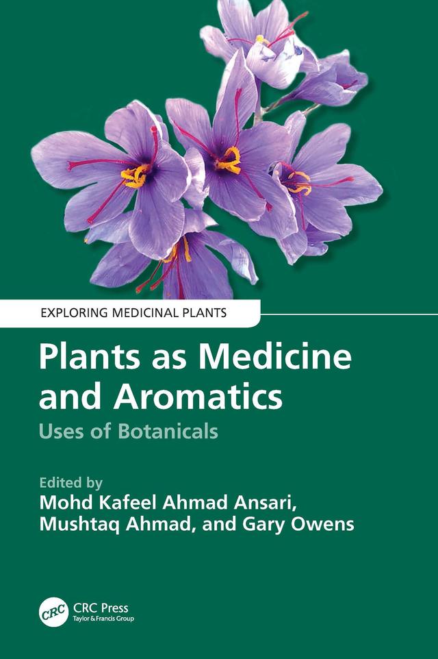 Plants as Medicine and Aromatics by Gary Owens, Mohd Kafeel Ahmad Ansari, Mushtaq Ahmad