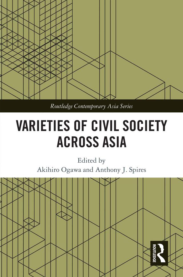 Varieties of Civil Society Across Asia by Akihiro Ogawa, Anthony Spires