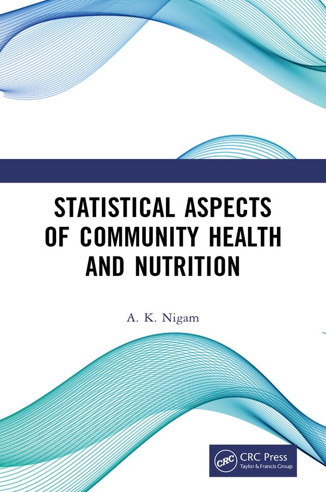 Statistical Aspects of Community Health and Nutrition by A. K. Nigam