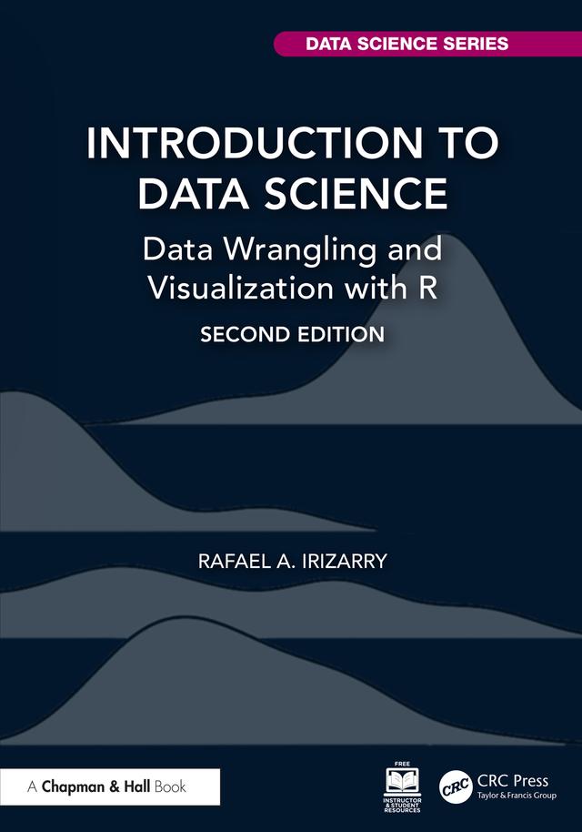 Introduction to Data Science by Rafael A. Irizarry
