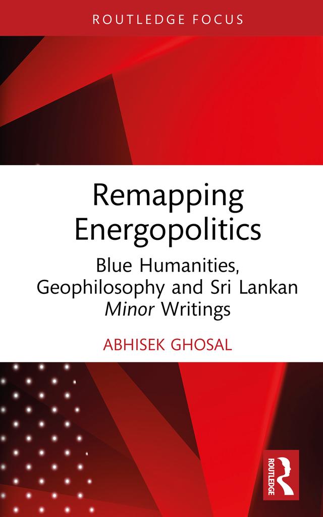 Remapping Energopolitics by Abhisek Ghosal