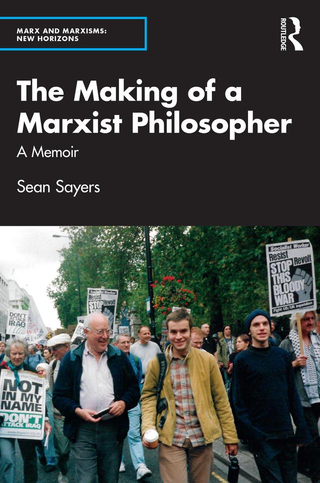 The Making of a Marxist Philosopher by Sean Sayers