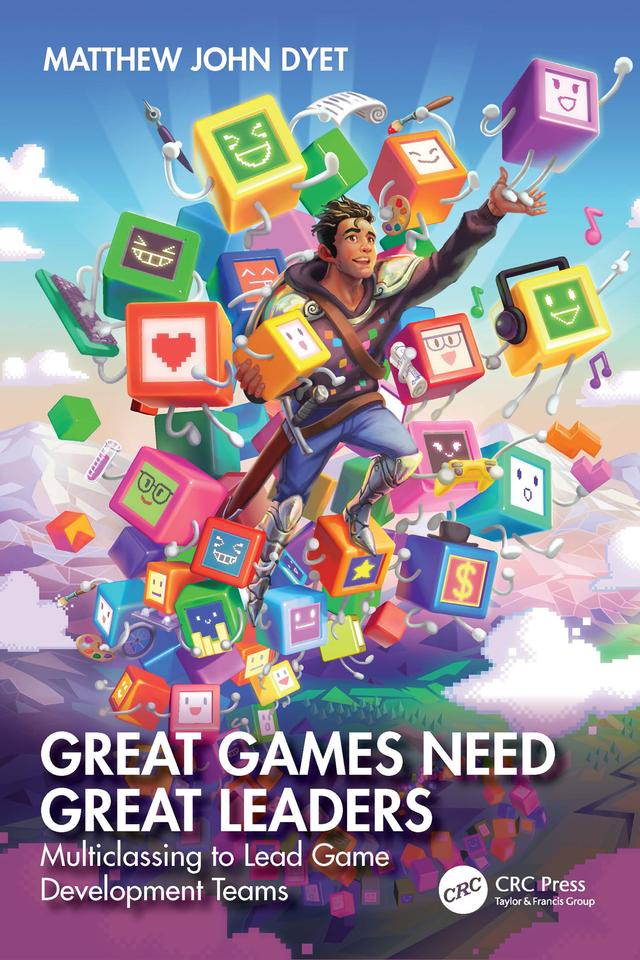 Great Games Need Great Leaders by Matthew John Dyet