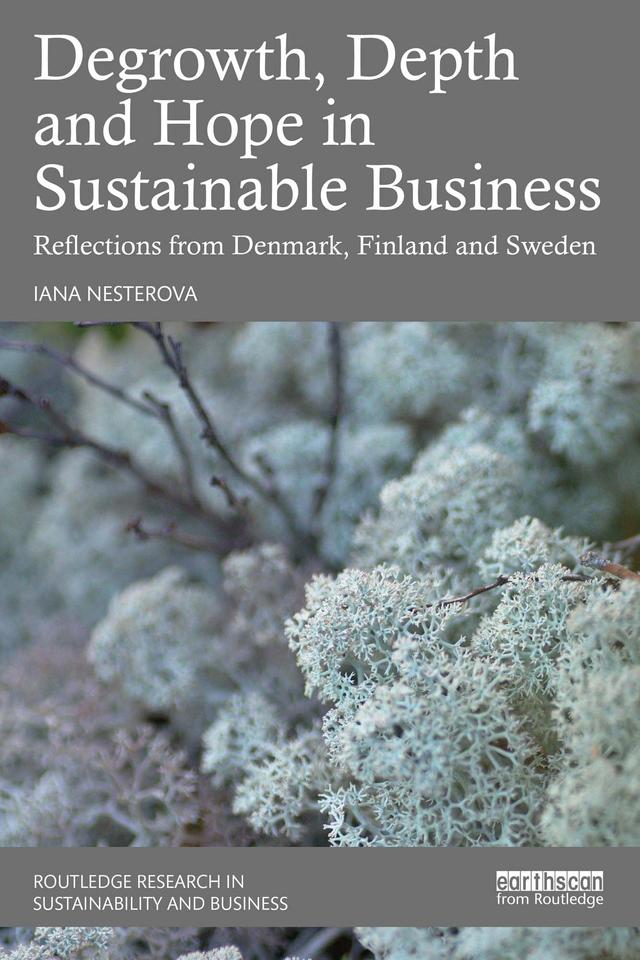 Degrowth, Depth and Hope in Sustainable Business by Iana Nesterova