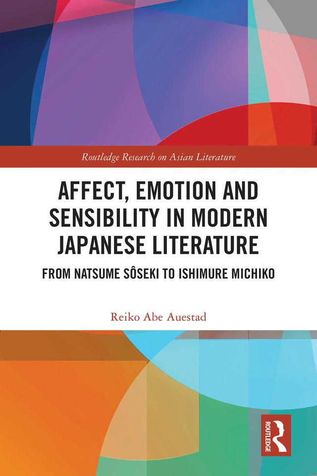 Affect, Emotion and Sensibility in Modern Japanese Literature by Reiko Abe Auestad
