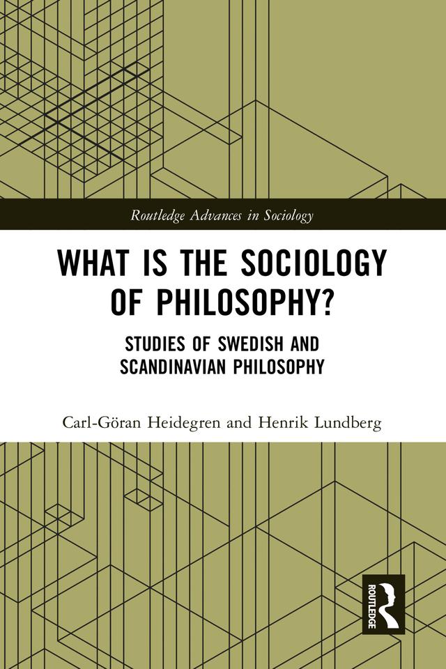 What is the Sociology of Philosophy? by Carl-Göran Heidegren, Henrik Lundberg