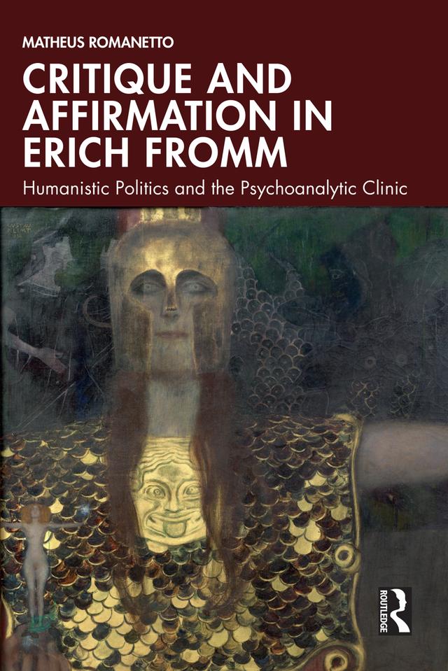 Critique and Affirmation in Erich Fromm by Matheus Romanetto