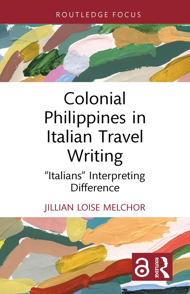 Colonial Philippines in Italian Travel Writing by Jillian Loise Melchor