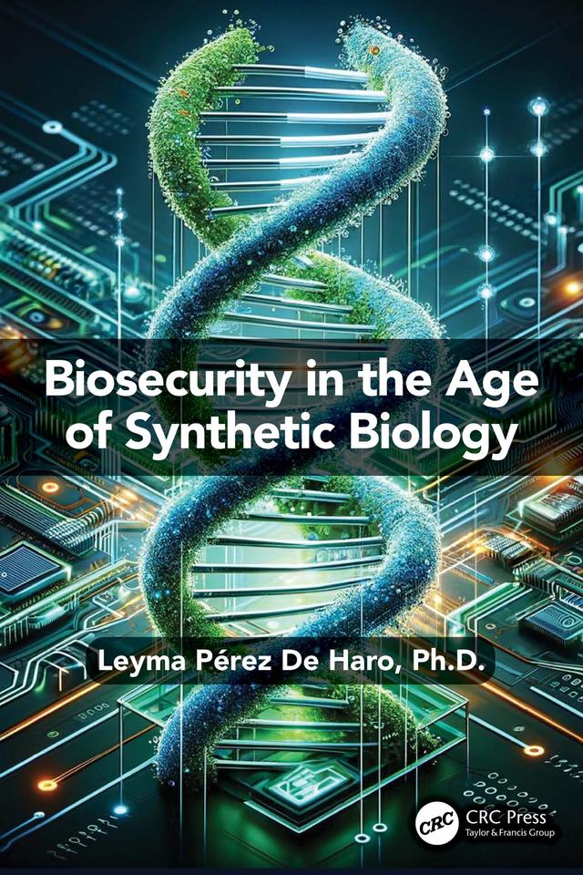 Biosecurity in the Age of Synthetic Biology by Leyma Pérez De Haro