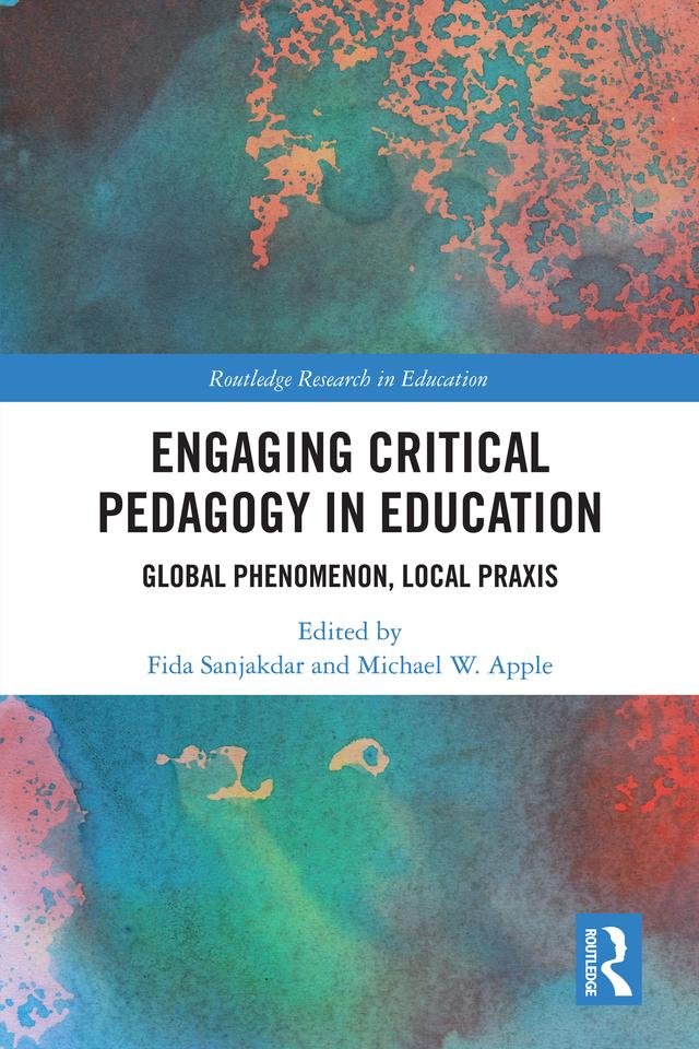Engaging Critical Pedagogy in Education by Fida Sanjakdar, Michael W. Apple