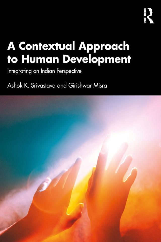 A Contextual Approach to Human Development by Ashok K. Srivastava, Girishwar Misra