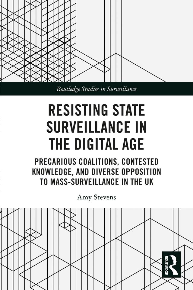 Resisting State Surveillance in the Digital Age by Amy Stevens