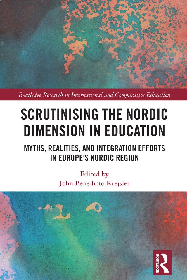 Scrutinising the Nordic Dimension in Education by John Benedicto Krejsler