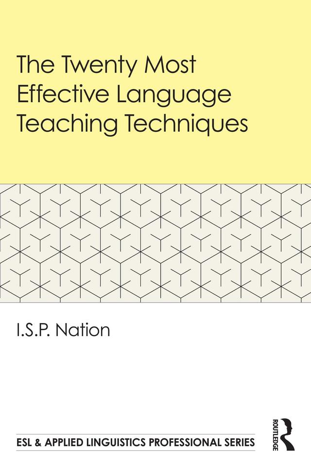 The Twenty Most Effective Language Teaching Techniques by I.S.P. Nation
