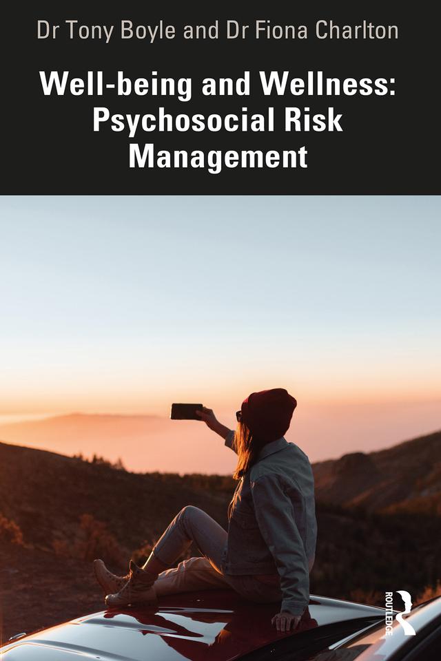 Well-being and Wellness: Psychosocial Risk Management by Fiona Charlton, Tony Boyle