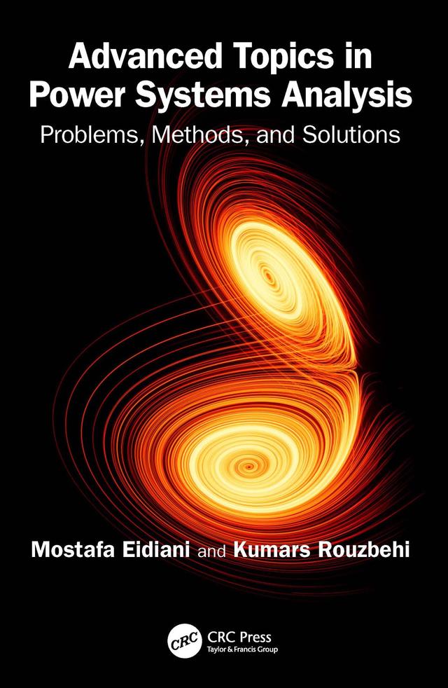 Advanced Topics in Power Systems Analysis by Kumars Rouzbehi, Mostafa Eidiani