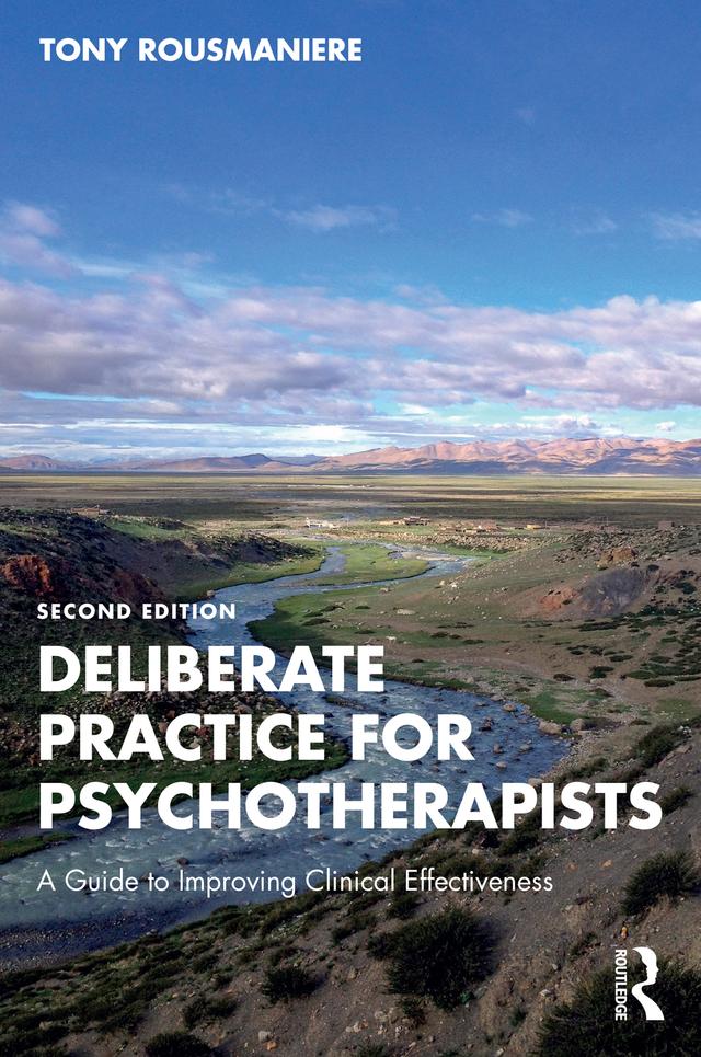 Deliberate Practice for Psychotherapists by Tony Rousmaniere