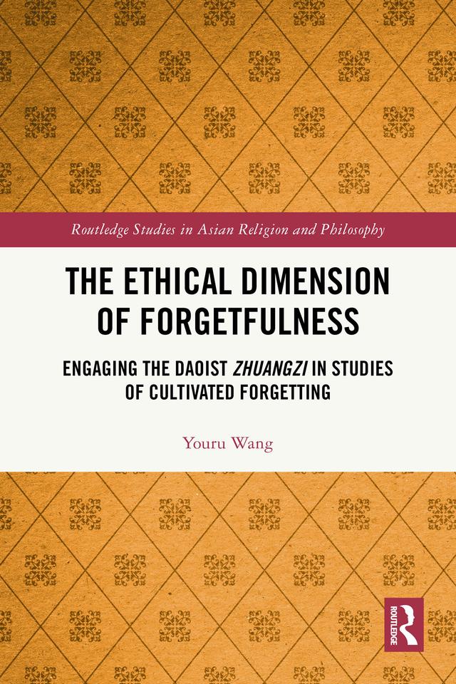 The Ethical Dimension of Forgetfulness by Youru Wang