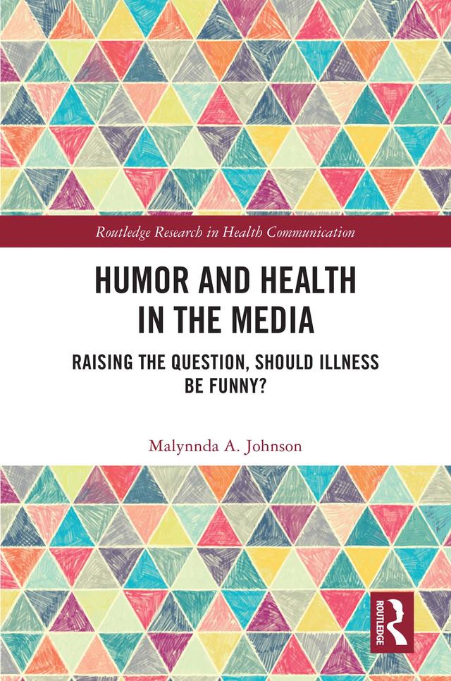 Humor and Health in the Media by Malynnda A. Johnson