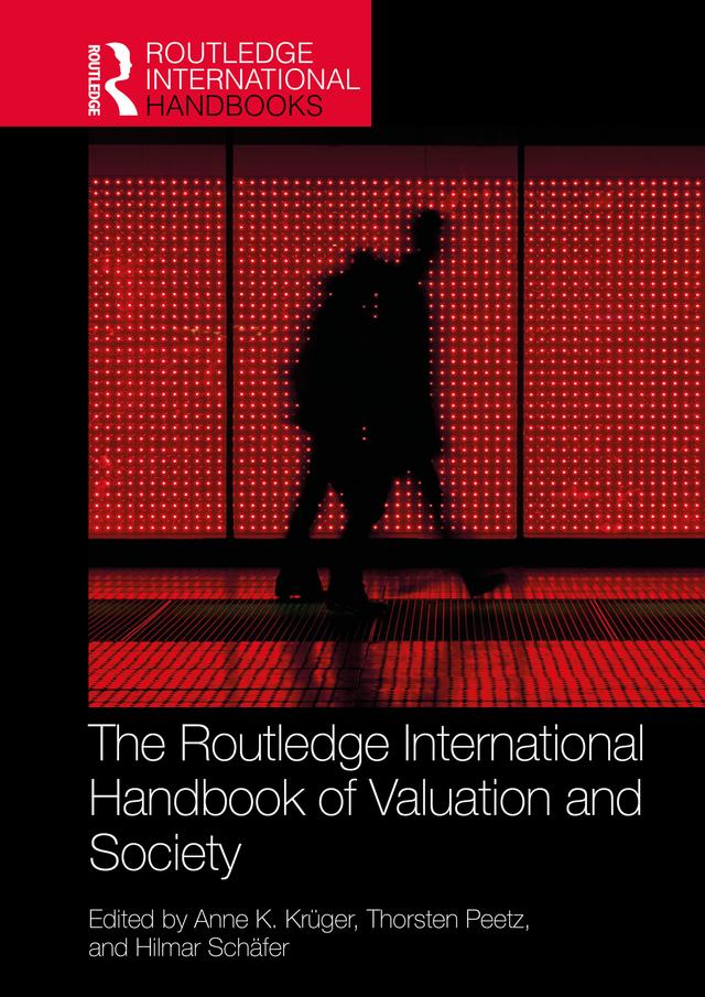 The Routledge International Handbook of Valuation and Society by Anne Krüger, Hilmar Schaefer, Thorsten Peetz