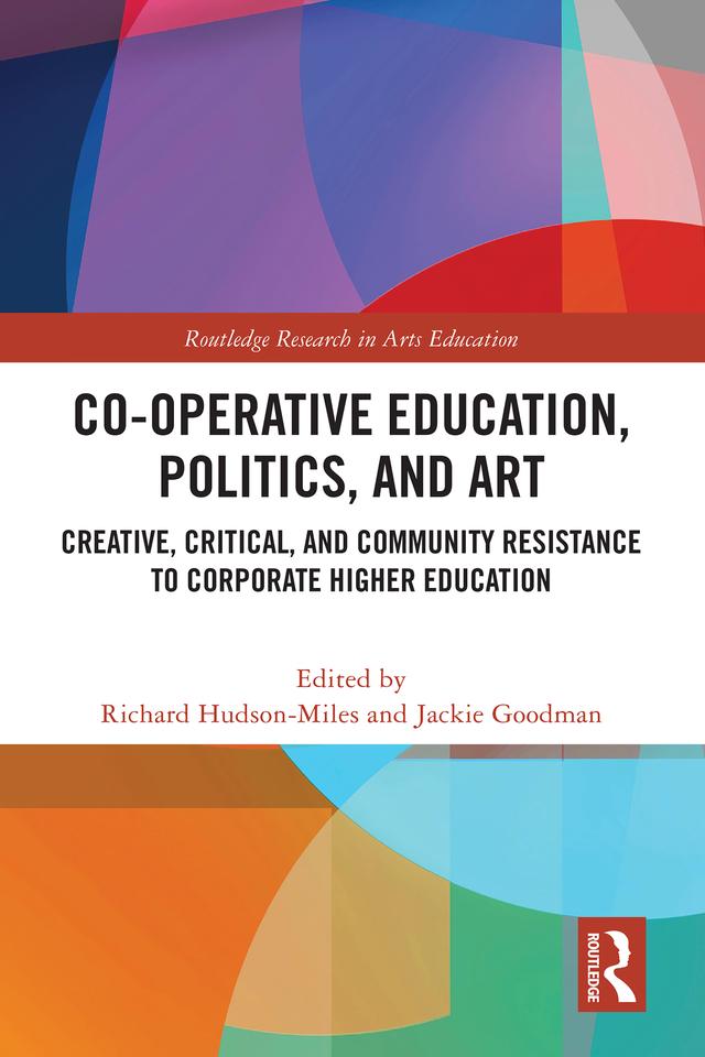 Co-operative Education, Politics, and Art by Jackie Goodman, Richard Hudson-Miles