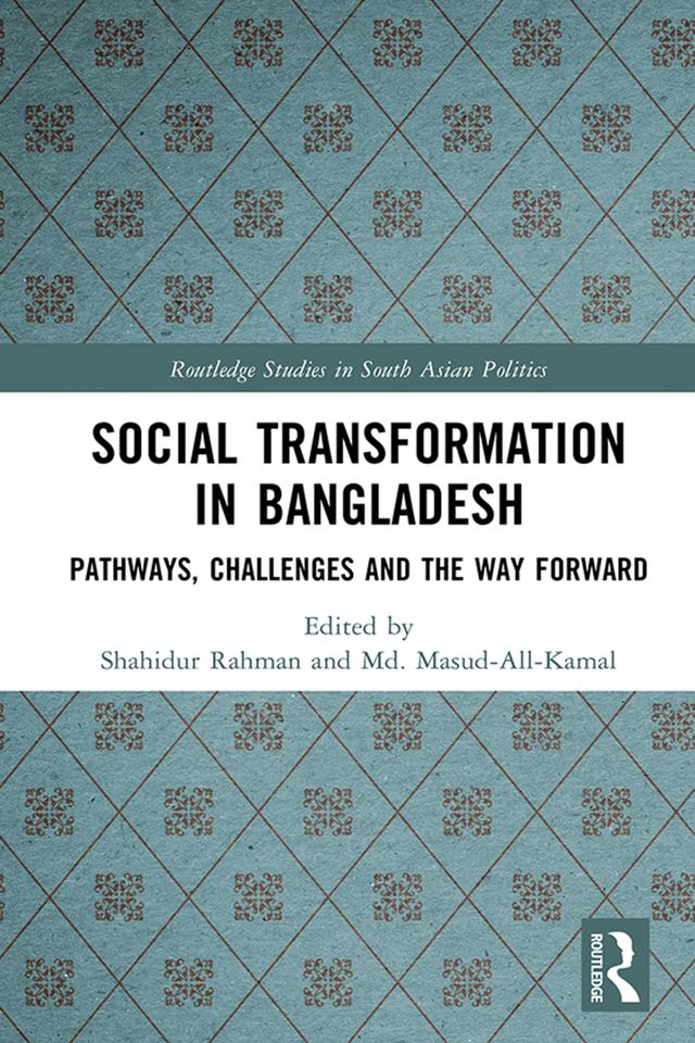 Social Transformation in Bangladesh by Md. Masud-All-Kamal, Shahidur Rahman