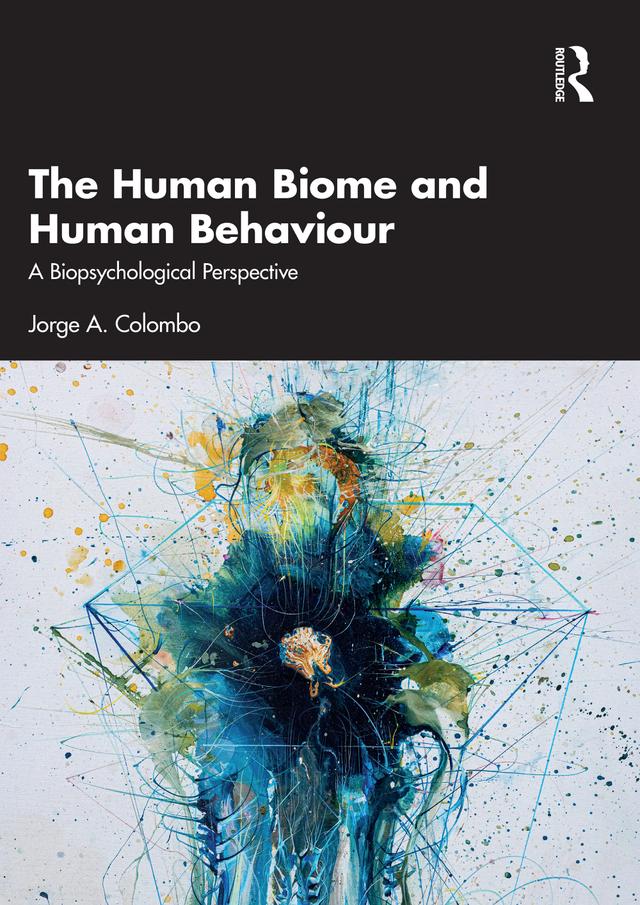The Human Biome and Human Behaviour by Jorge A. Colombo