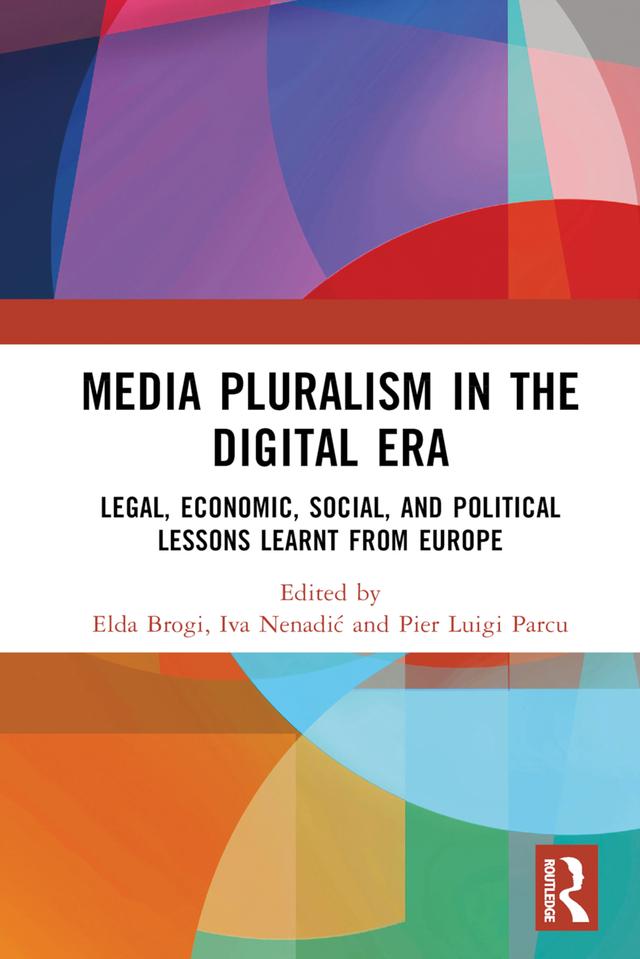 Media Pluralism in the Digital Era by Elda Brogi, Iva Nenadić, Pier Luigi Parcu