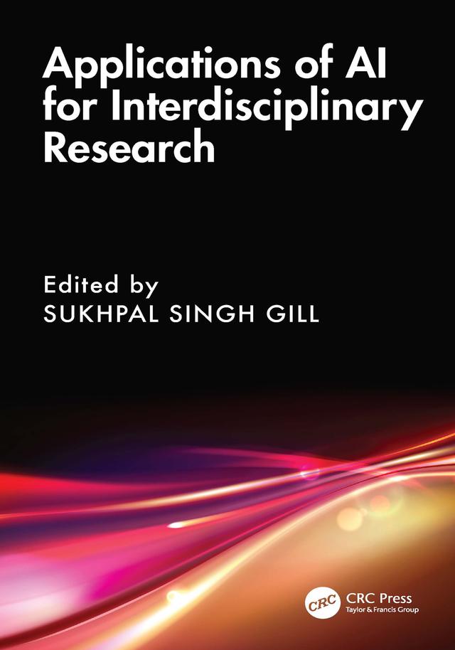Applications of AI for Interdisciplinary Research by Sukhpal Singh Gill