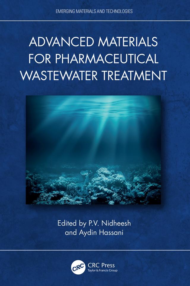 Advanced Materials for Pharmaceutical Wastewater Treatment by Aydin Hassani, P.V. Nidheesh