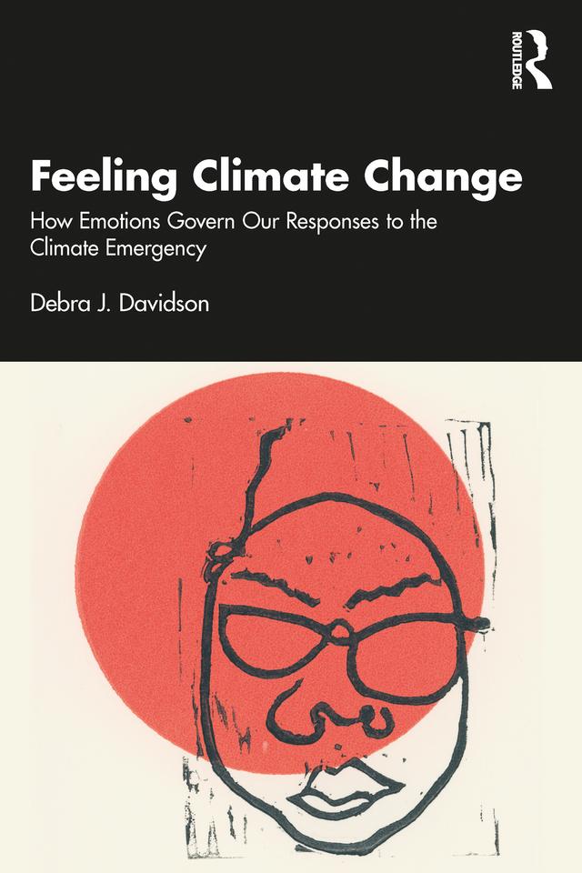 Feeling Climate Change by Debra J. Davidson
