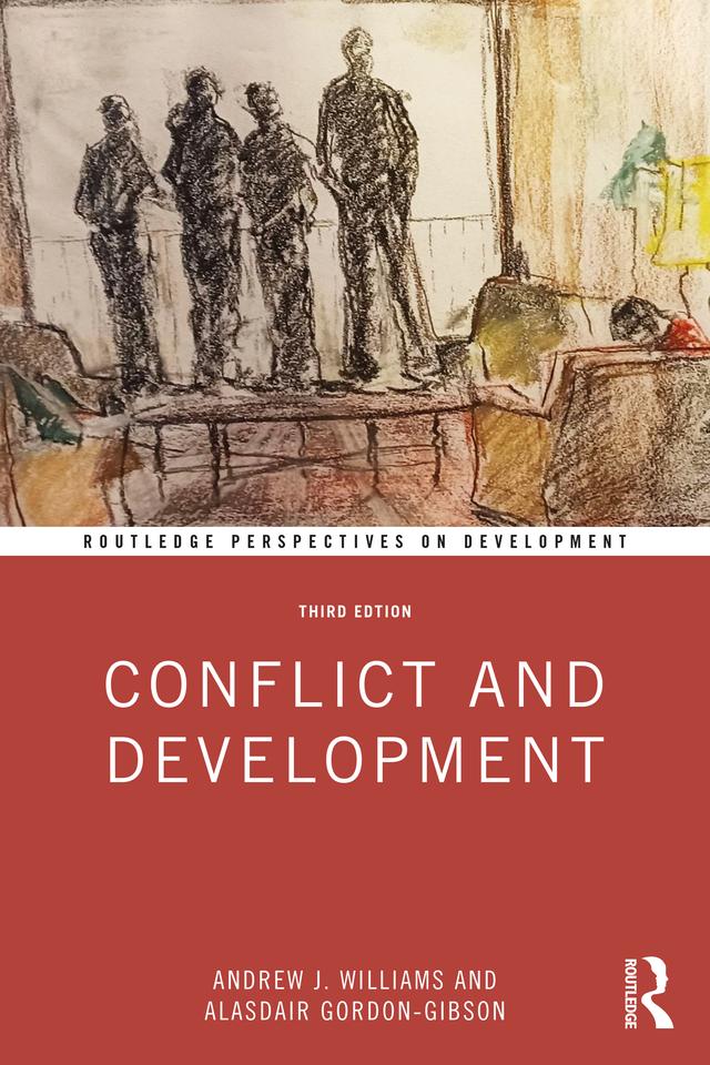 Conflict and Development by Alasdair Gordon-Gibson, Andrew J. Williams