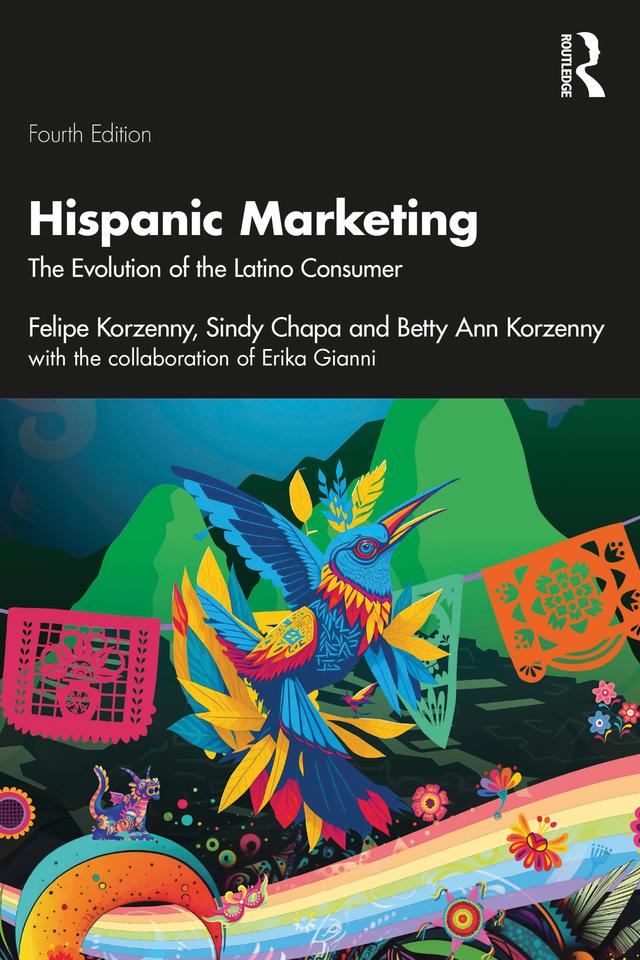 Hispanic Marketing by Betty Ann Korzenny, Felipe Korzenny, Sindy Chapa