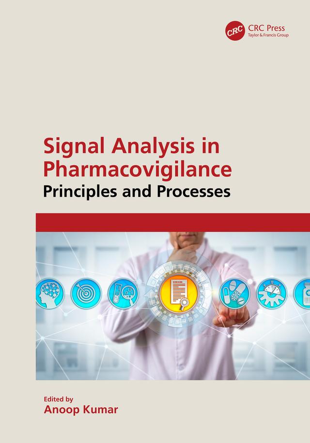Signal Analysis in Pharmacovigilance by Anoop Kumar