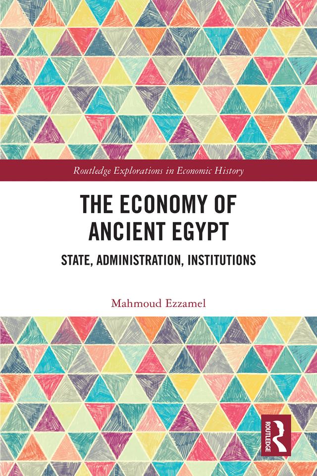 The Economy of Ancient Egypt by Mahmoud Ezzamel