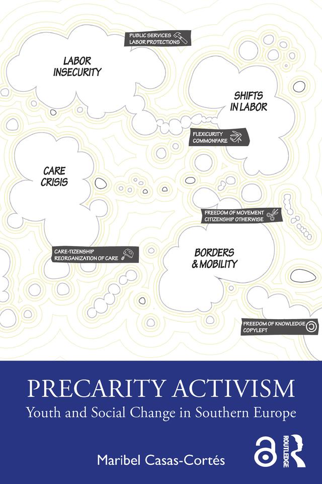 Precarity Activism by Maribel Casas-Cortés