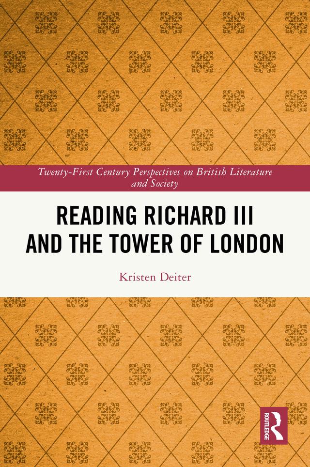 Reading Richard III and the Tower of London by Kristen Deiter