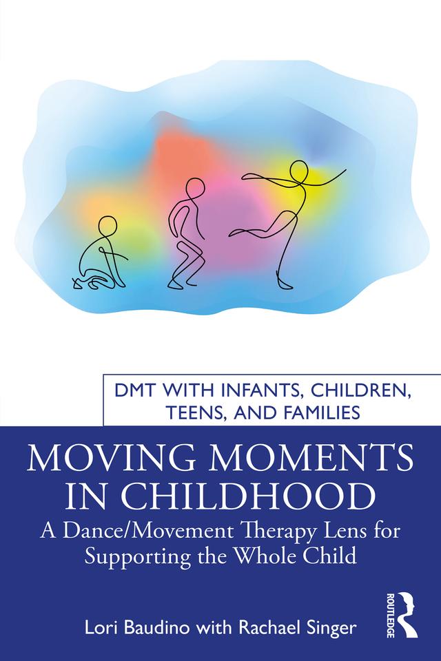 Moving Moments in Childhood by Lori Baudino, Rachael Singer