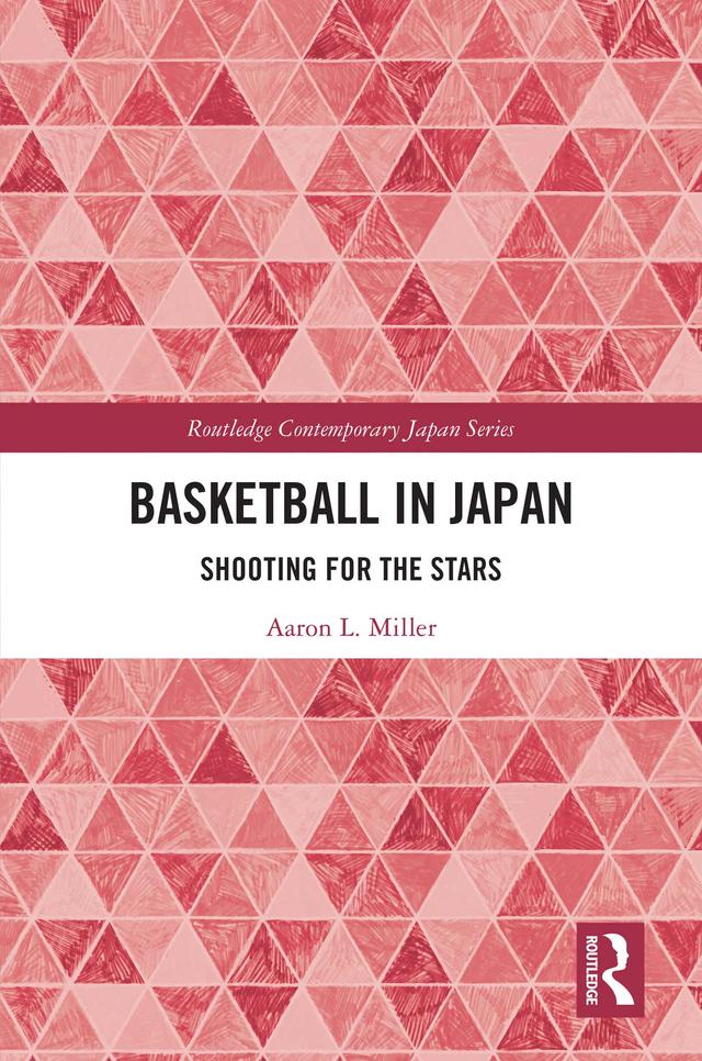 Basketball in Japan by Aaron L. Miller