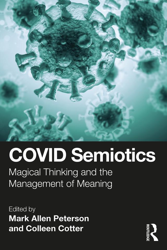 COVID Semiotics by Colleen Cotter, Mark Allen Peterson