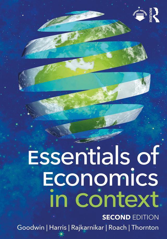 Essentials of Economics in Context by Brian Roach, Jonathan M. Harris, Neva Goodwin, Pratistha Joshi Rajkarnikar, Tim B. Thornton