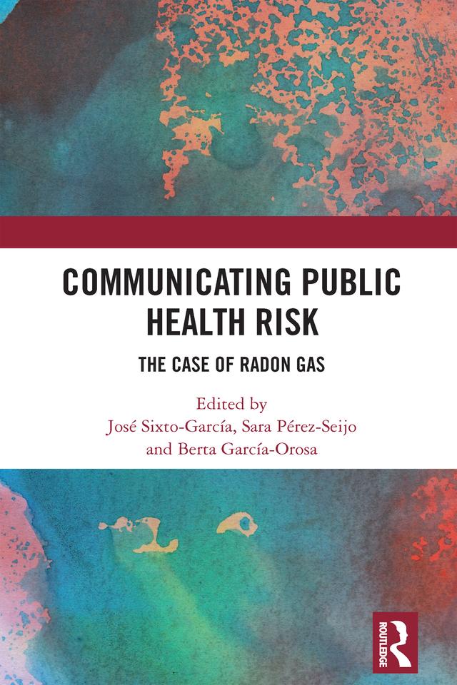 Communicating Public Health Risk by Berta García-Orosa, José Sixto-García, Sara Pérez-Seijo
