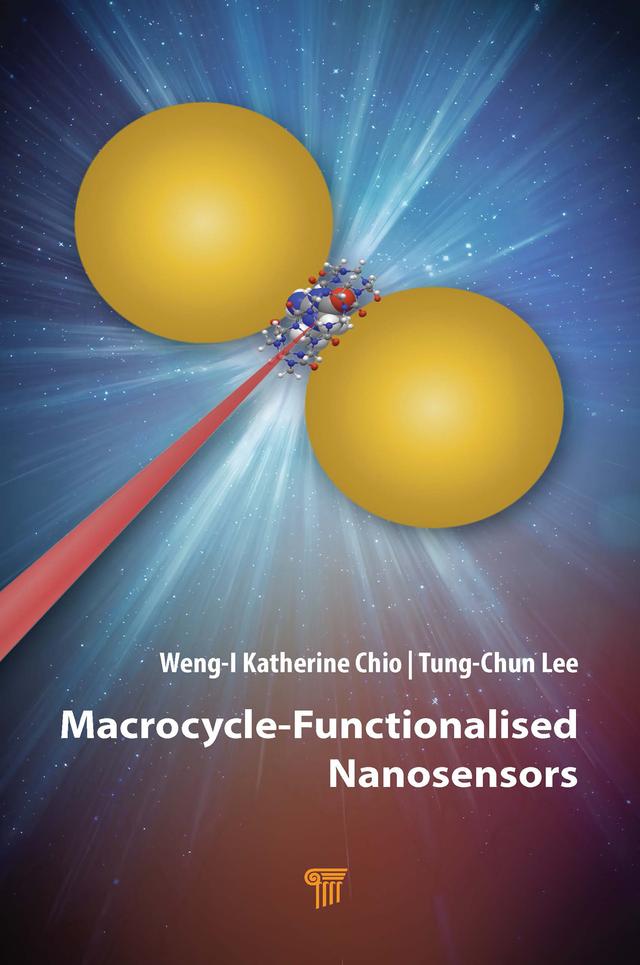 Macrocycle-Functionalised Nanosensors by Tung-Chun Lee, Weng-I Katherine Chio