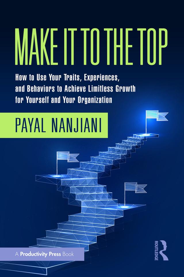 Make It To the Top by Payal Nanjiani